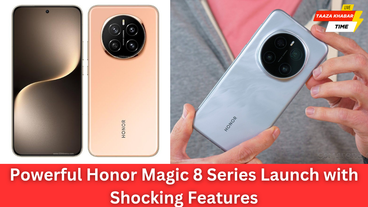 Honor Magic 8 Series: दमदार फीचर्स और प्रीमियम डिज़ाइन के साथ धांसू लॉन्च